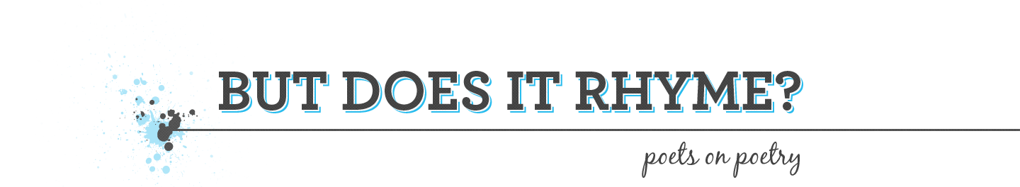 But Does It Rhyme? The Poetry Editors Blog